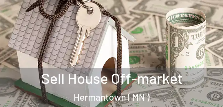 Sell House Off-market Hermantown ( MN )