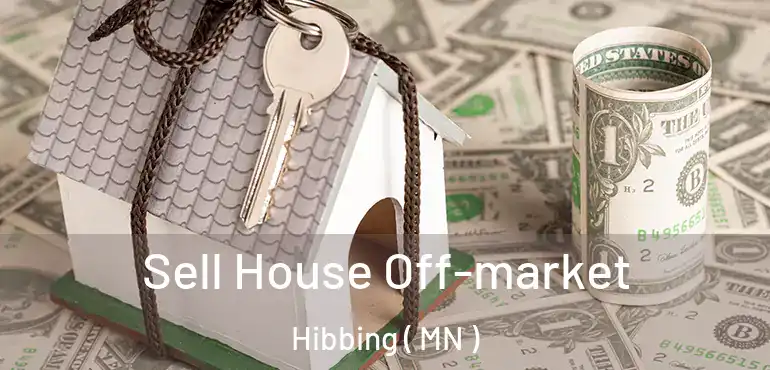  Sell House Off-market Hibbing ( MN )