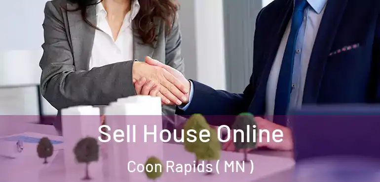  Sell House Online Coon Rapids ( MN )