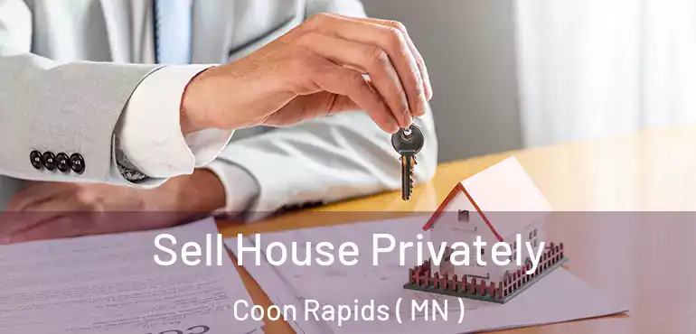  Sell House Privately Coon Rapids ( MN )