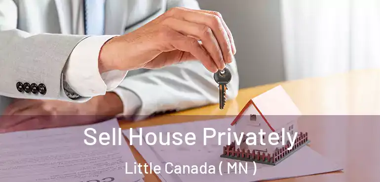  Sell House Privately Little Canada ( MN )