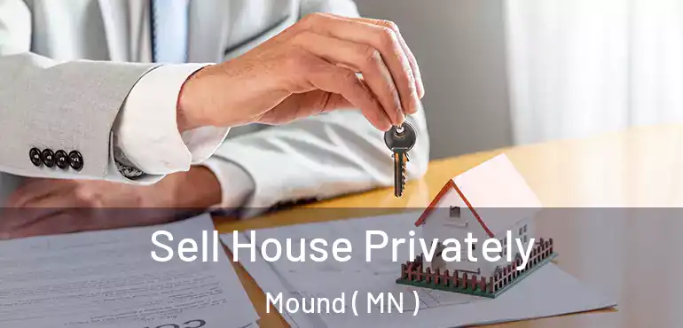  Sell House Privately Mound ( MN )