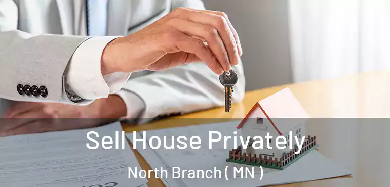  Sell House Privately North Branch ( MN )