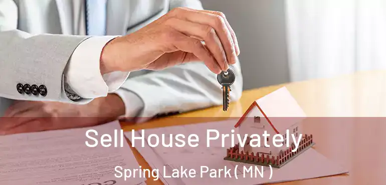  Sell House Privately Spring Lake Park ( MN )