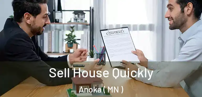  Sell House Quickly Anoka ( MN )