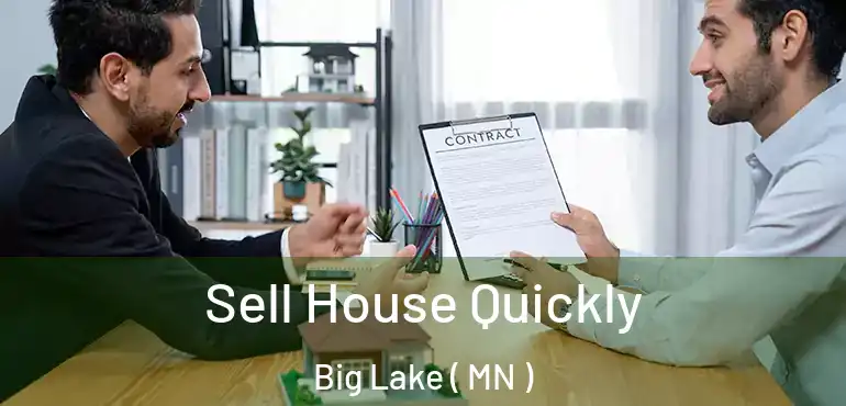  Sell House Quickly Big Lake ( MN )