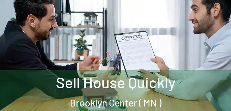  Sell House Quickly Brooklyn Center ( MN )