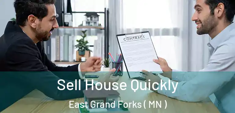  Sell House Quickly East Grand Forks ( MN )