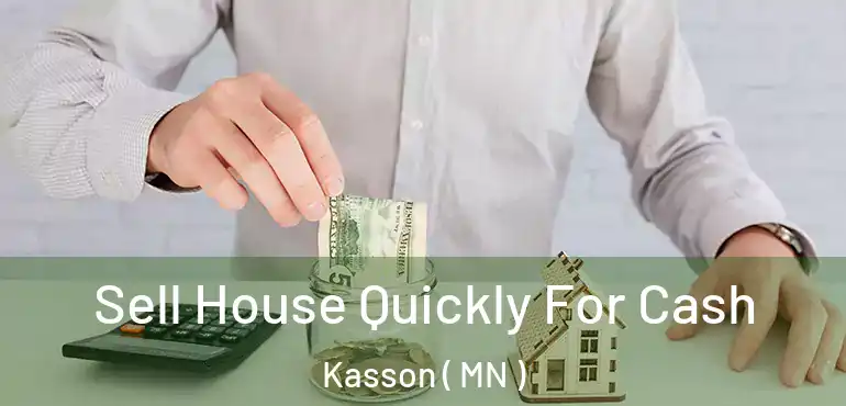  Sell House Quickly For Cash Kasson ( MN )