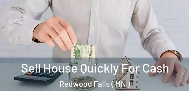  Sell House Quickly For Cash Redwood Falls ( MN )