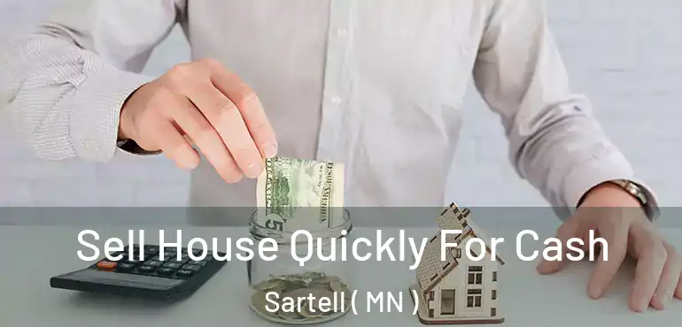 Sell House Quickly For Cash Sartell ( MN )