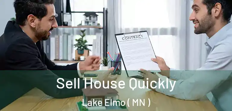  Sell House Quickly Lake Elmo ( MN )