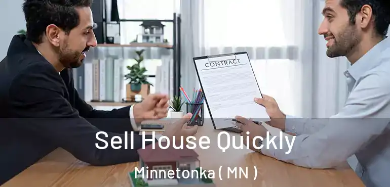  Sell House Quickly Minnetonka ( MN )