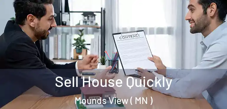  Sell House Quickly Mounds View ( MN )