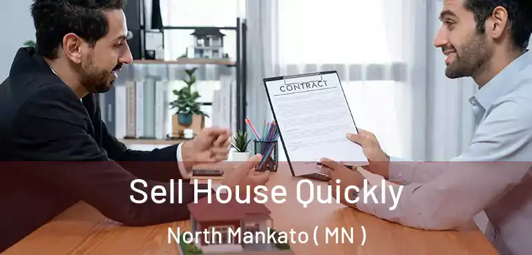  Sell House Quickly North Mankato ( MN )
