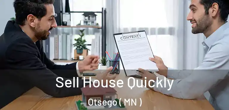  Sell House Quickly Otsego ( MN )