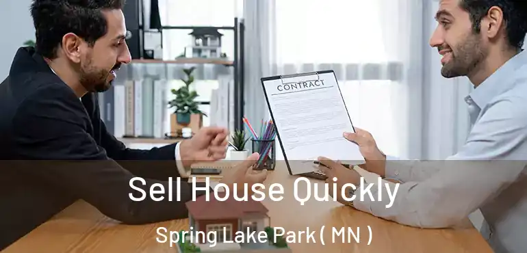  Sell House Quickly Spring Lake Park ( MN )