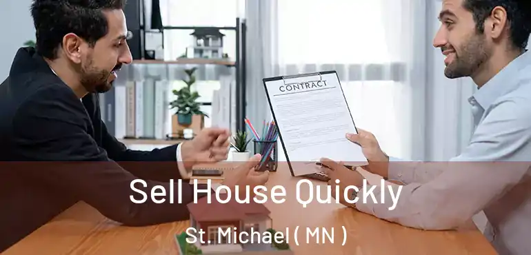 Sell House Quickly St. Michael ( MN )
