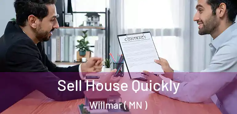  Sell House Quickly Willmar ( MN )