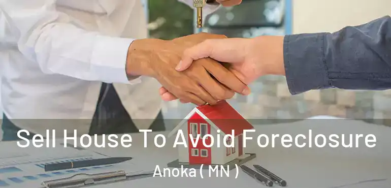  Sell House To Avoid Foreclosure Anoka ( MN )