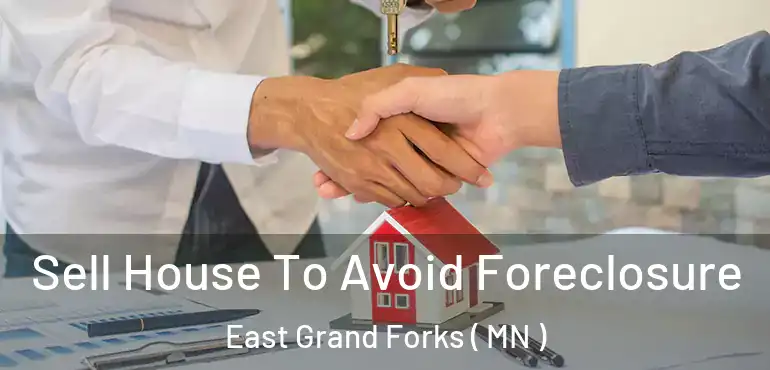  Sell House To Avoid Foreclosure East Grand Forks ( MN )