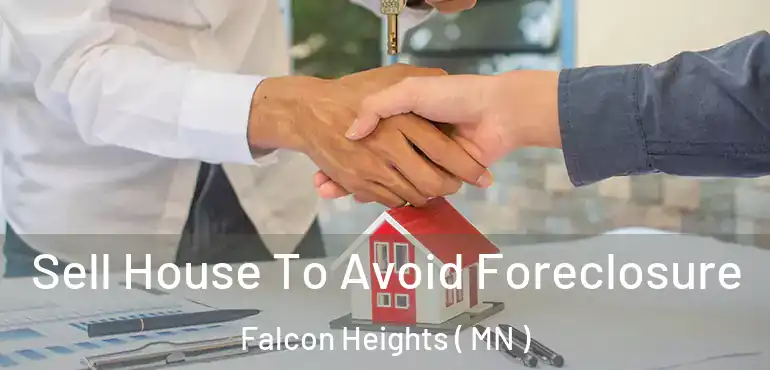  Sell House To Avoid Foreclosure Falcon Heights ( MN )