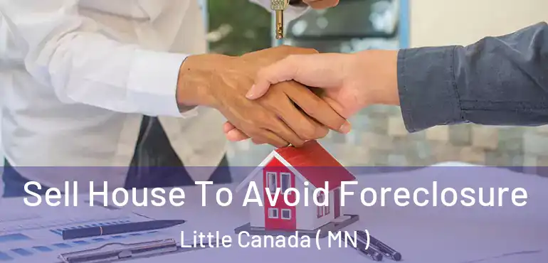  Sell House To Avoid Foreclosure Little Canada ( MN )