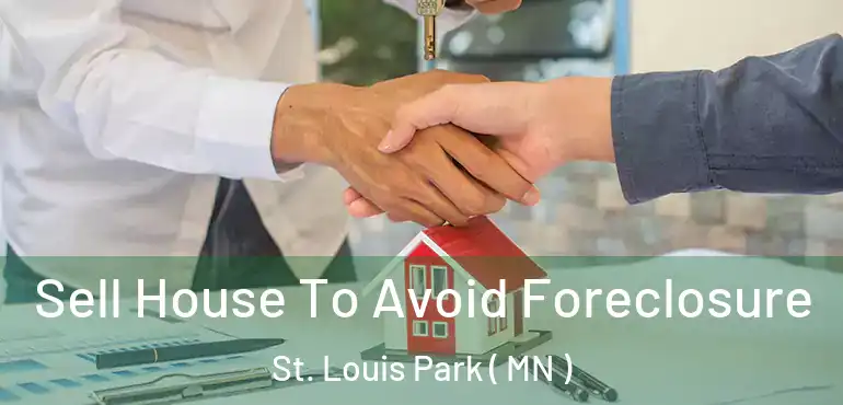  Sell House To Avoid Foreclosure St. Louis Park ( MN )