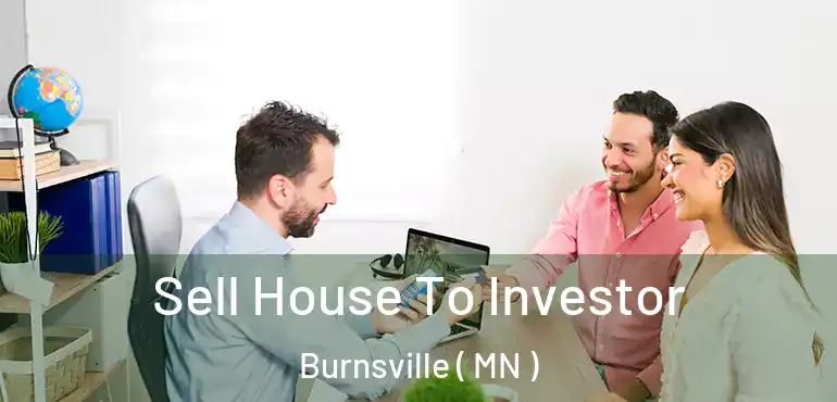  Sell House To Investor Burnsville ( MN )