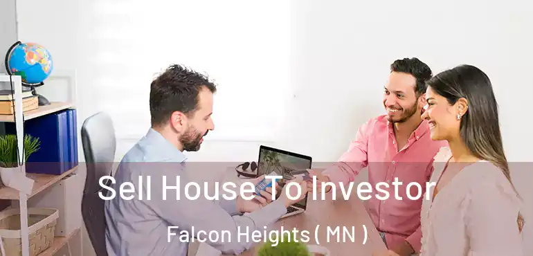  Sell House To Investor Falcon Heights ( MN )