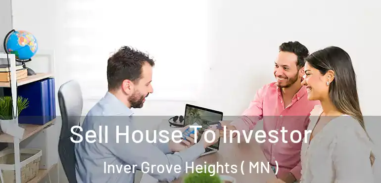  Sell House To Investor Inver Grove Heights ( MN )