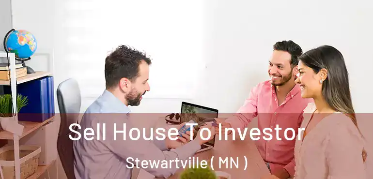  Sell House To Investor Stewartville ( MN )