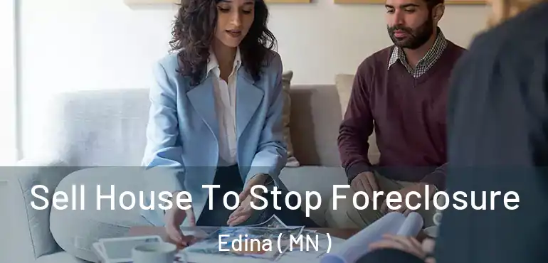  Sell House To Stop Foreclosure Edina ( MN )