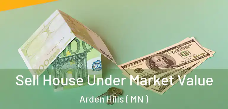  Sell House Under Market Value Arden Hills ( MN )