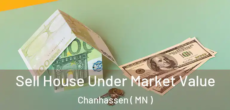  Sell House Under Market Value Chanhassen ( MN )