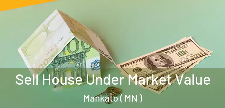  Sell House Under Market Value Mankato ( MN )