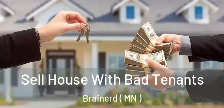  Sell House With Bad Tenants Brainerd ( MN )