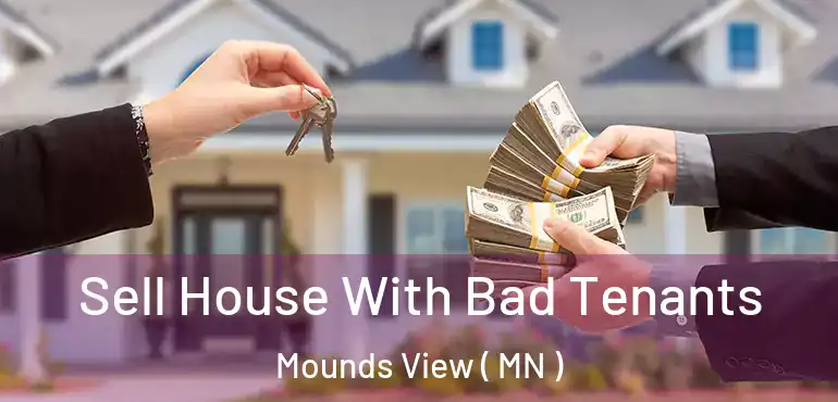  Sell House With Bad Tenants Mounds View ( MN )