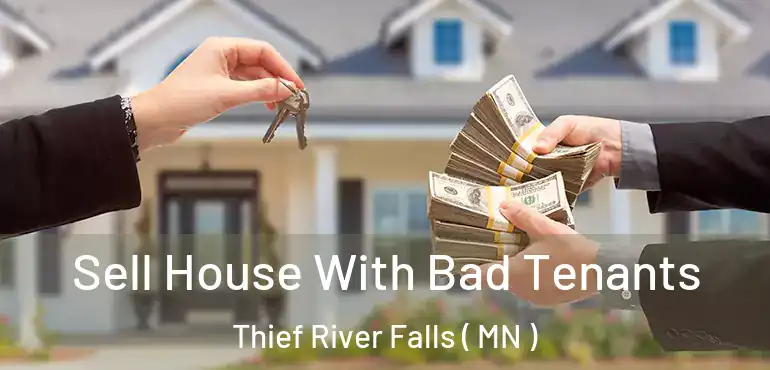  Sell House With Bad Tenants Thief River Falls ( MN )