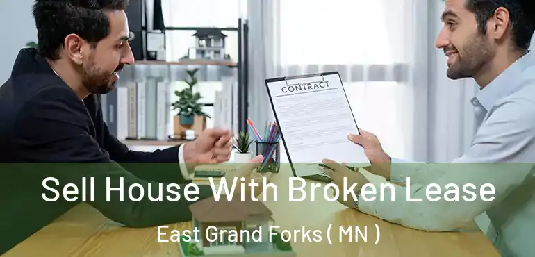  Sell House With Broken Lease East Grand Forks ( MN )
