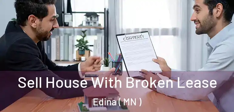  Sell House With Broken Lease Edina ( MN )