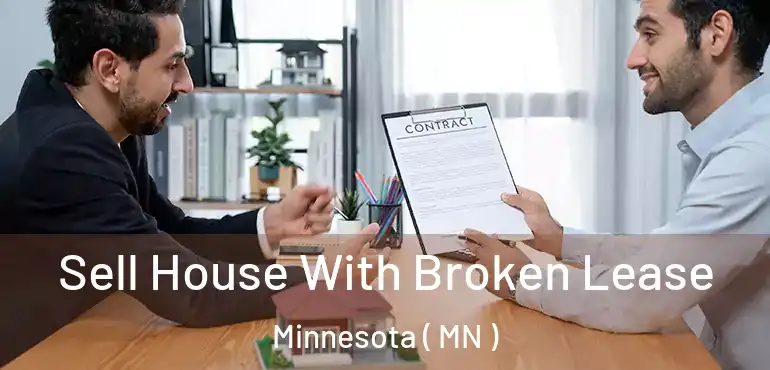  Sell House With Broken Lease Minnesota ( MN )