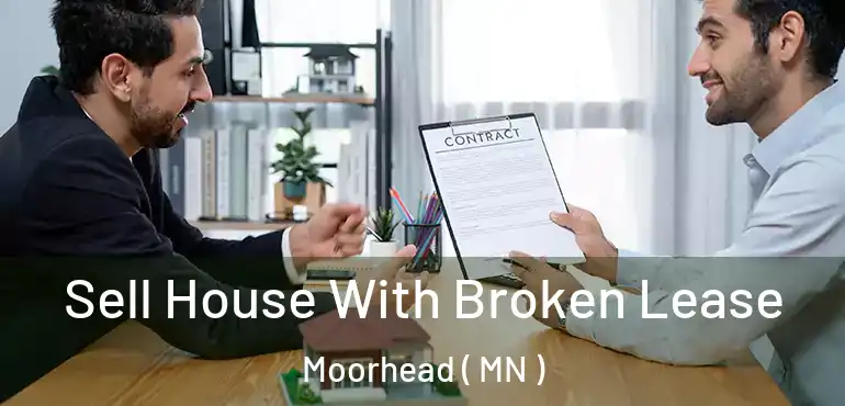  Sell House With Broken Lease Moorhead ( MN )