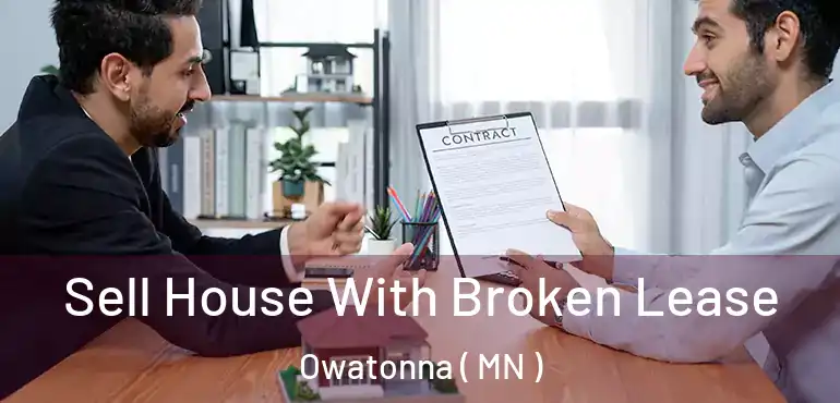  Sell House With Broken Lease Owatonna ( MN )