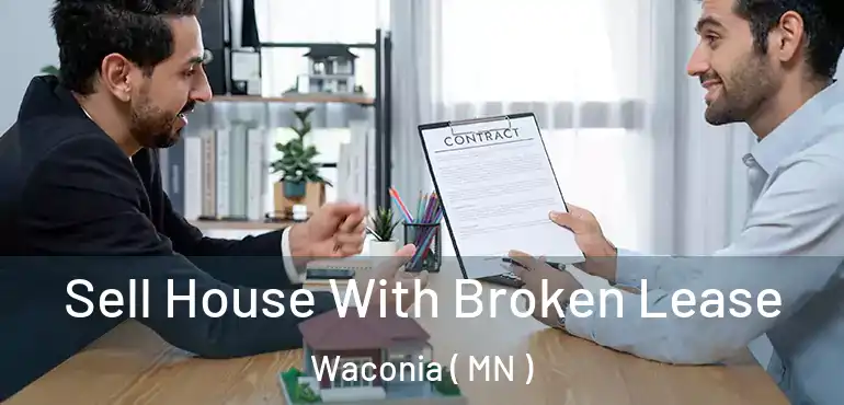  Sell House With Broken Lease Waconia ( MN )