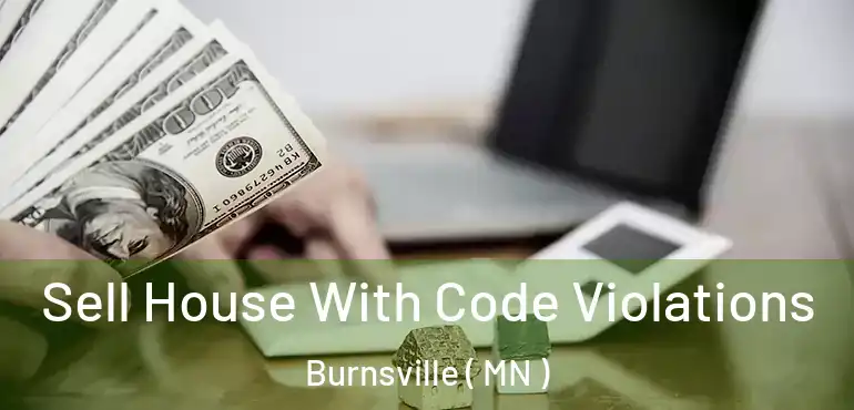  Sell House With Code Violations Burnsville ( MN )