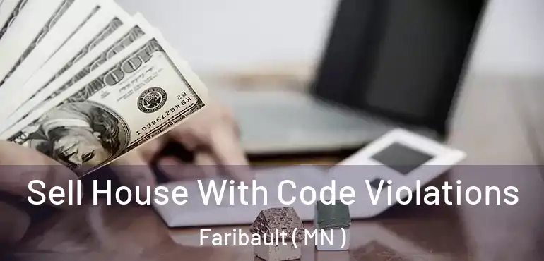  Sell House With Code Violations Faribault ( MN )
