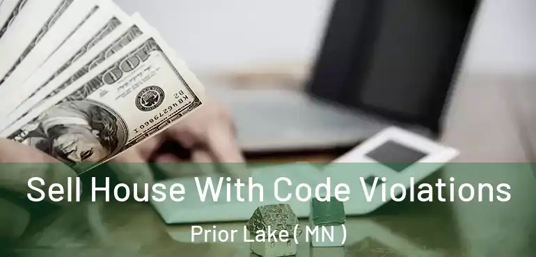  Sell House With Code Violations Prior Lake ( MN )