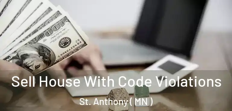  Sell House With Code Violations St. Anthony ( MN )
