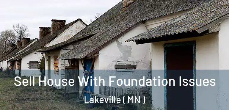 Sell House With Foundation Issues Lakeville ( MN )